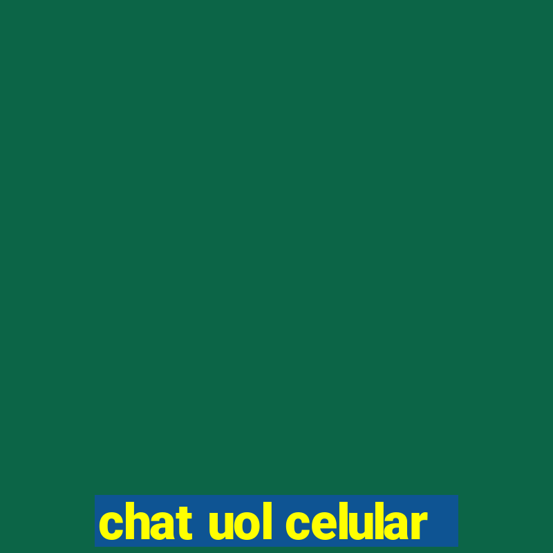 chat uol celular